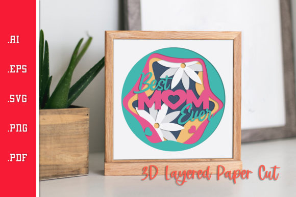 Download Best Mom Ever- 3D Layered Paper Cut SVG - Premium Resources